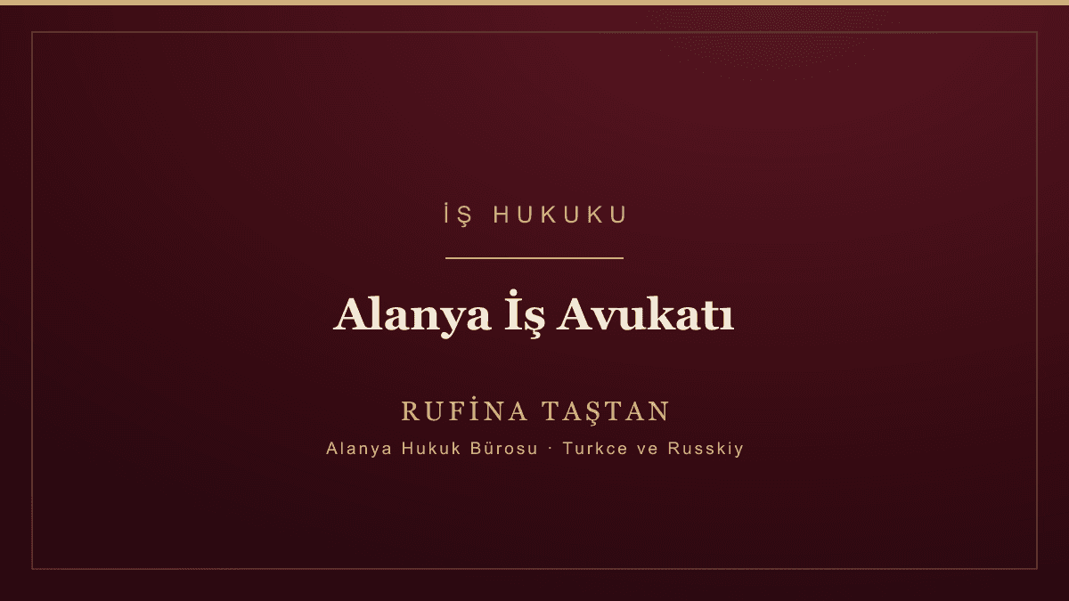 Alanya İş Avukatı